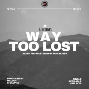 IamChosen – Way Too Lost
